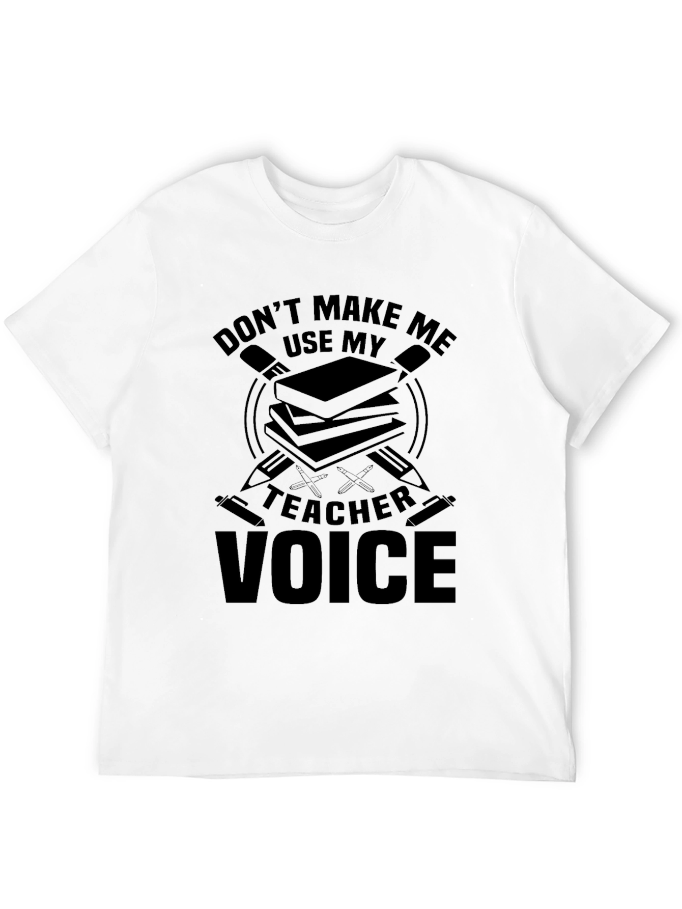 Teacher Voice T-Shirt - Funny Educator Tee