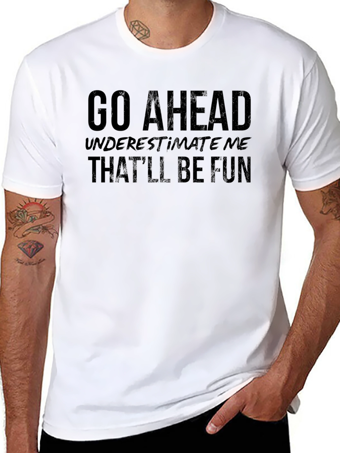 Go Ahead Underestimate Me Funny Sarcastic T-Shirt