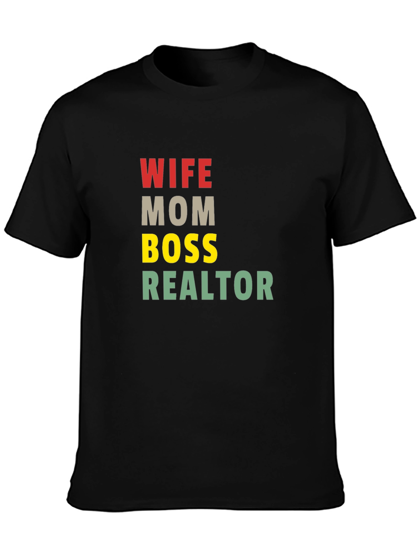 Wife Mom Boss Realtor T-Shirt - Black