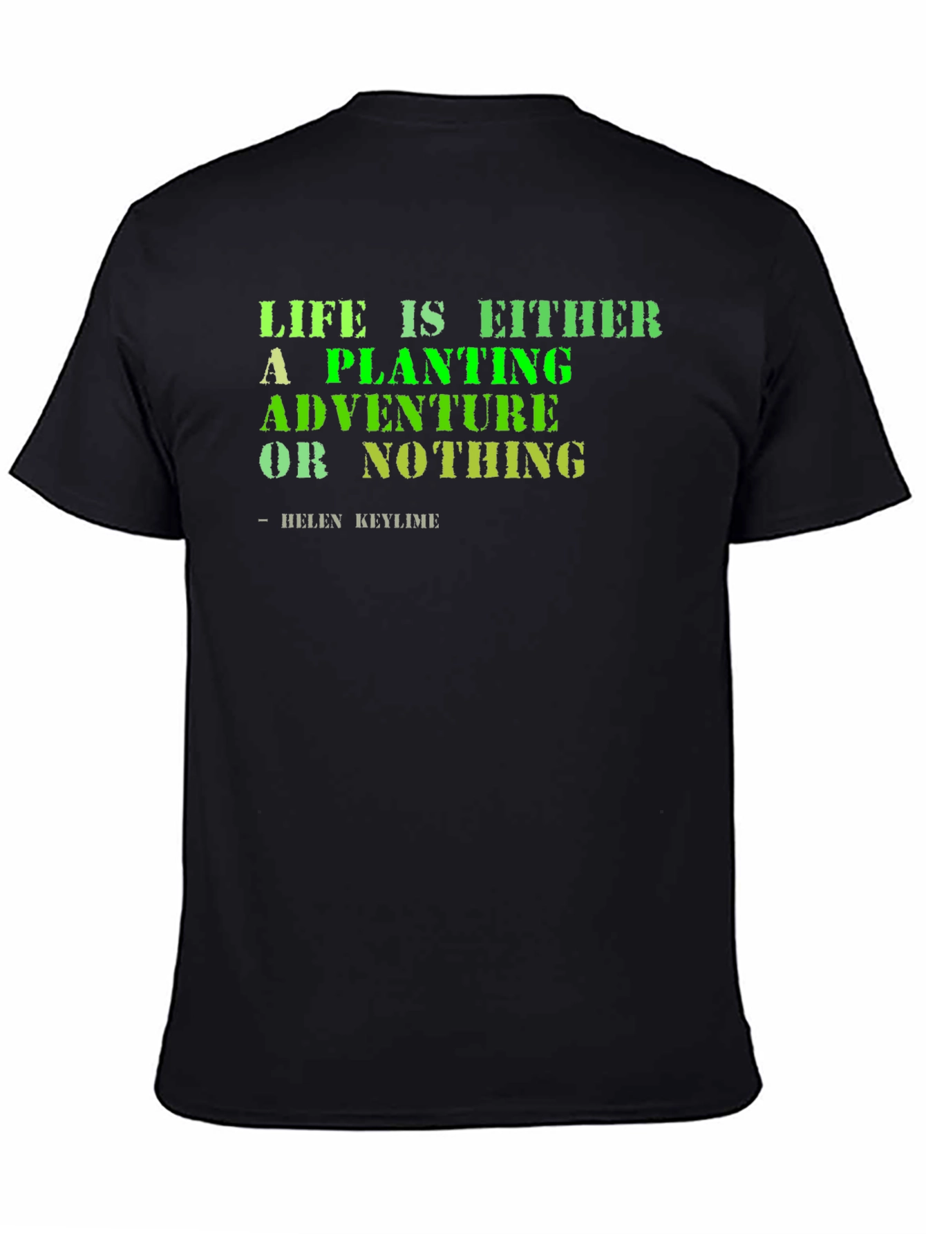 Life Adventure T-Shirt - Planting is Adventure