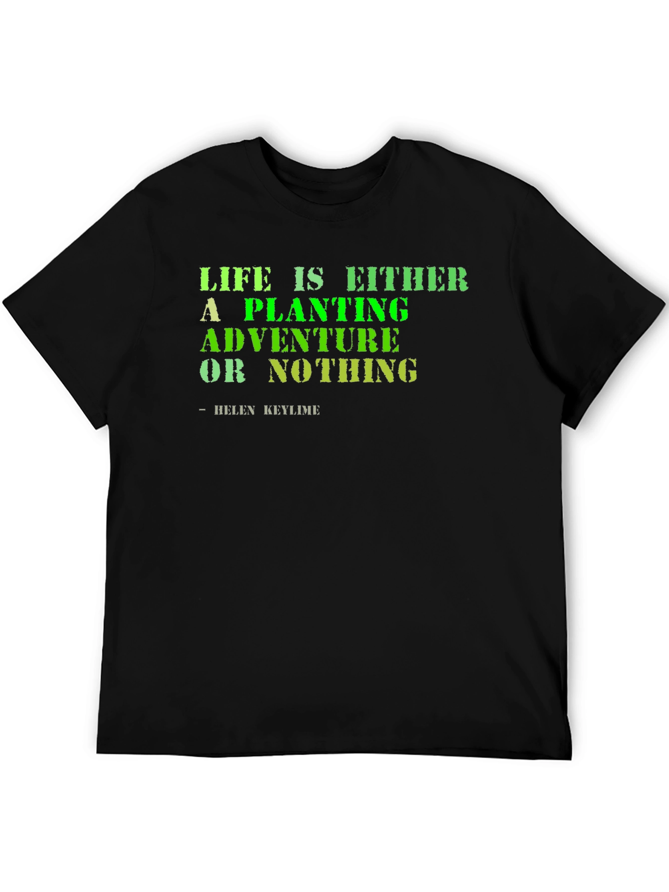 Life Adventure T-Shirt - Planting is Adventure