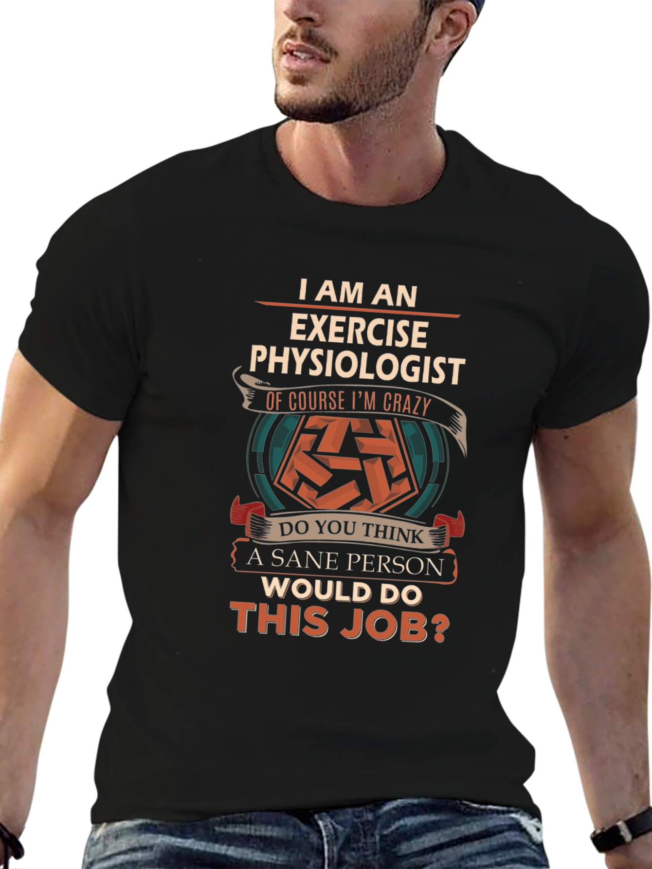 Exercise Physiologist T-Shirt - Crazy Job Fun Tee