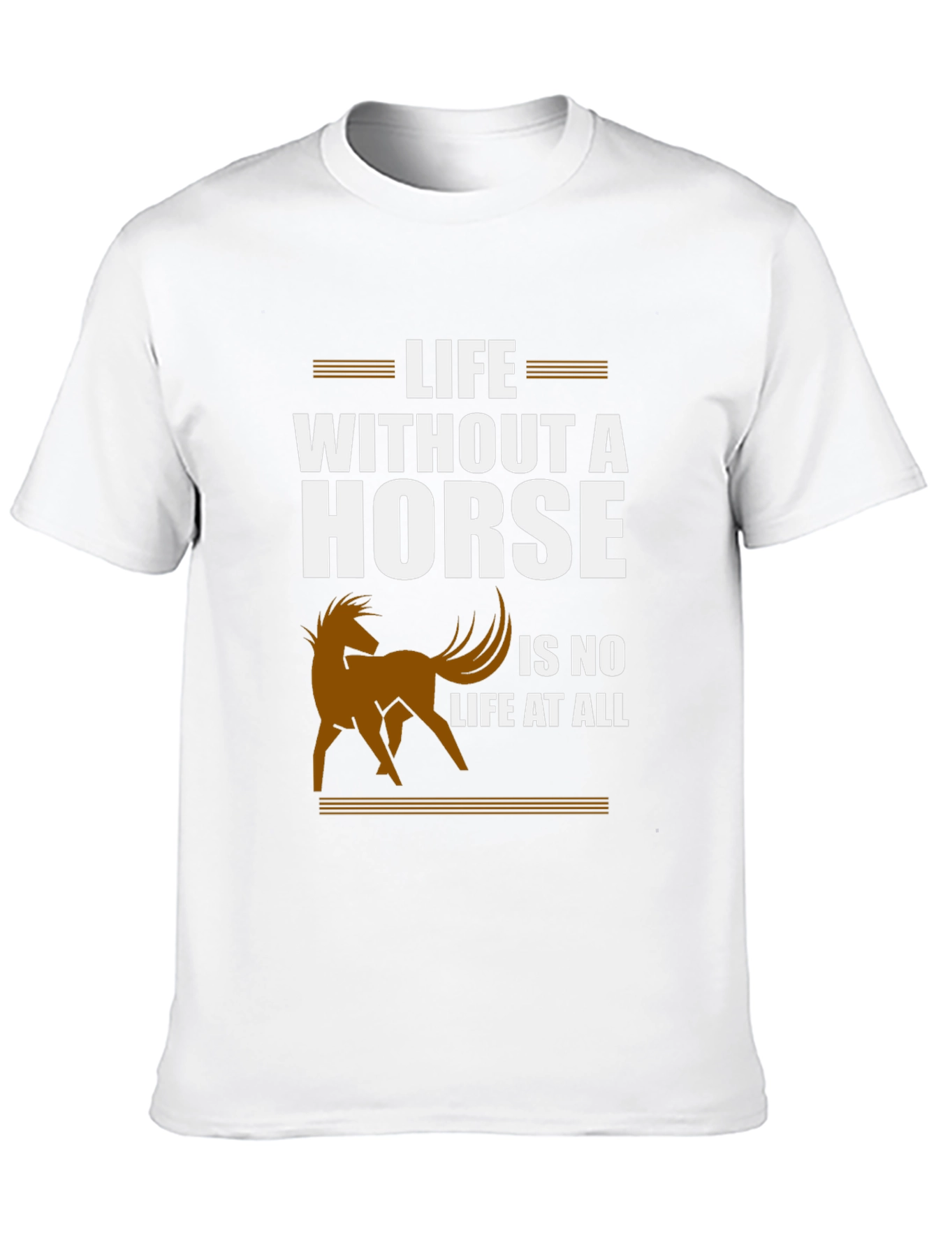 Life Without a Horse T-Shirt