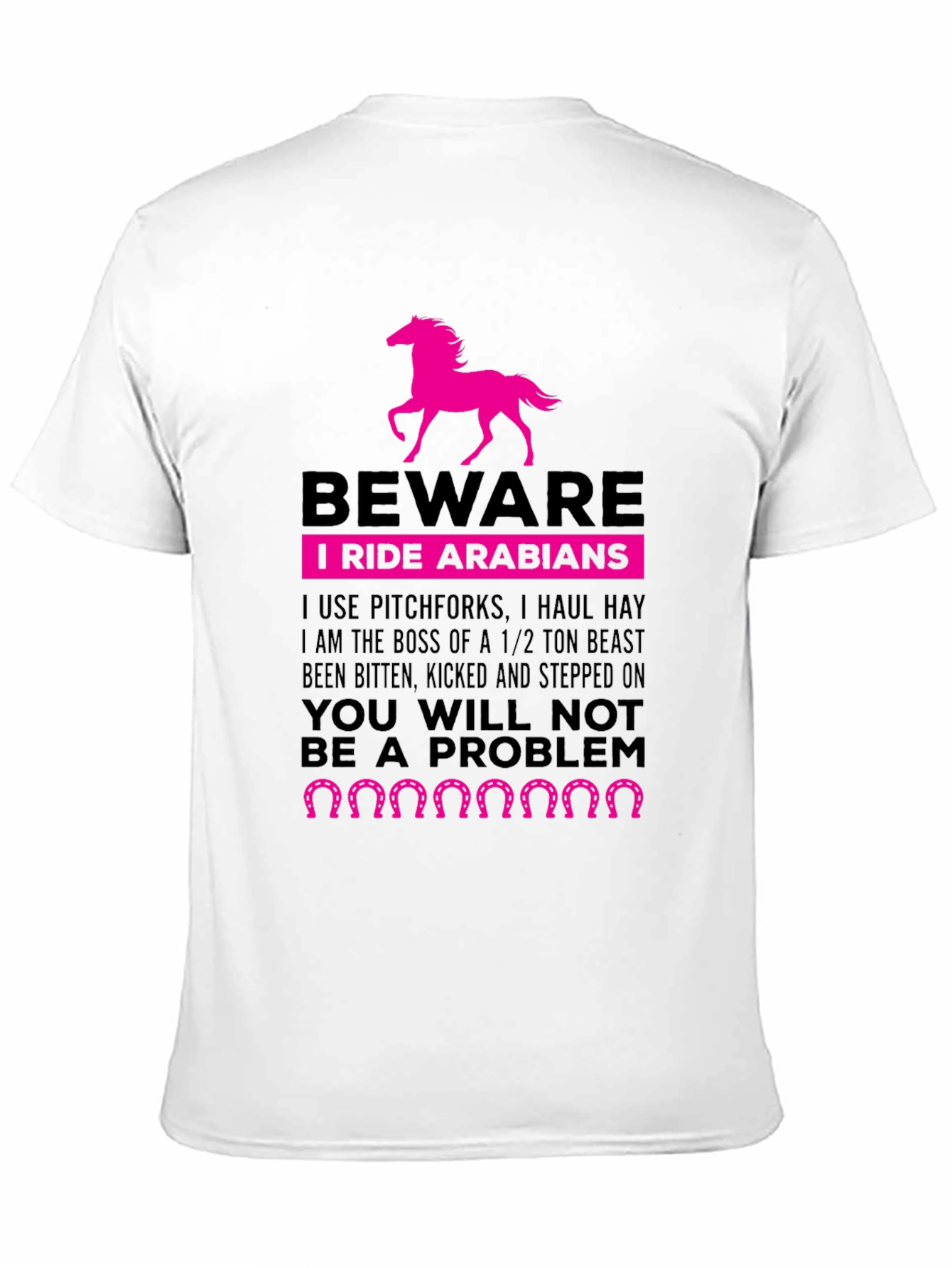 Beware I Ride Arabians T-Shirt