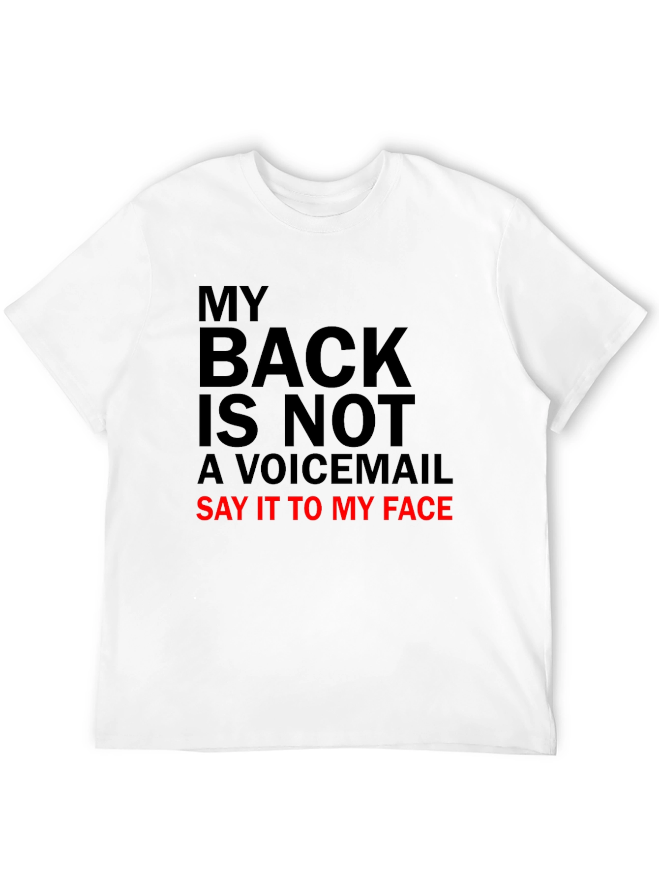 My Back Is Not A Voicemail T-Shirt