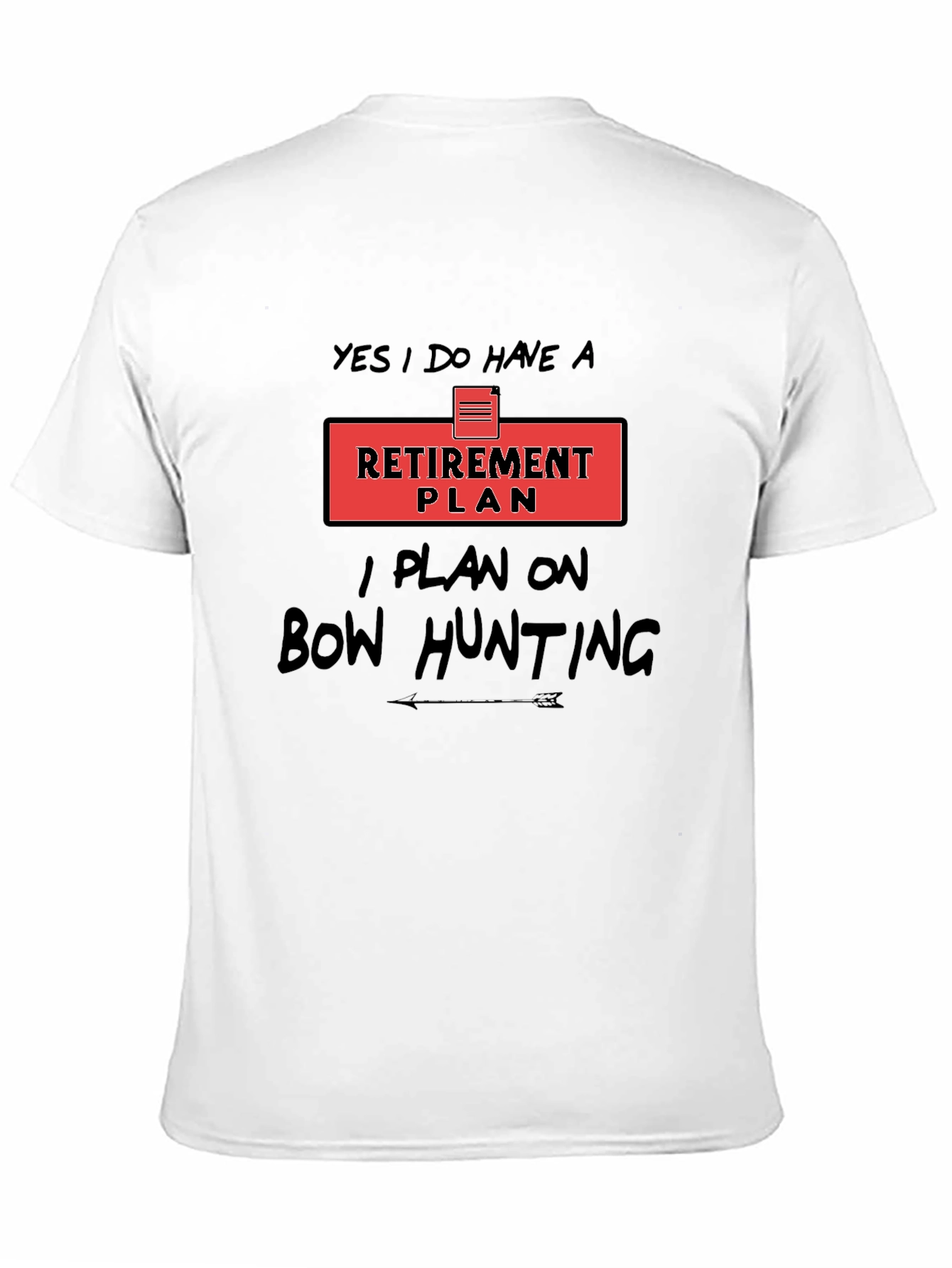 Retirement Plan Bow Hunting Graphic Tee