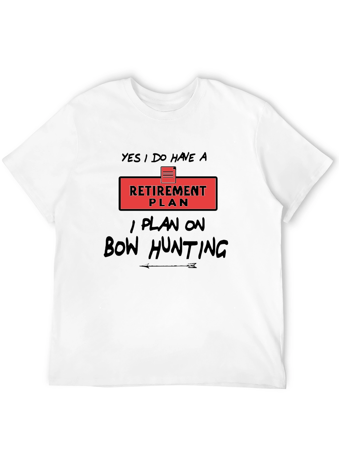 Retirement Plan Bow Hunting Graphic Tee