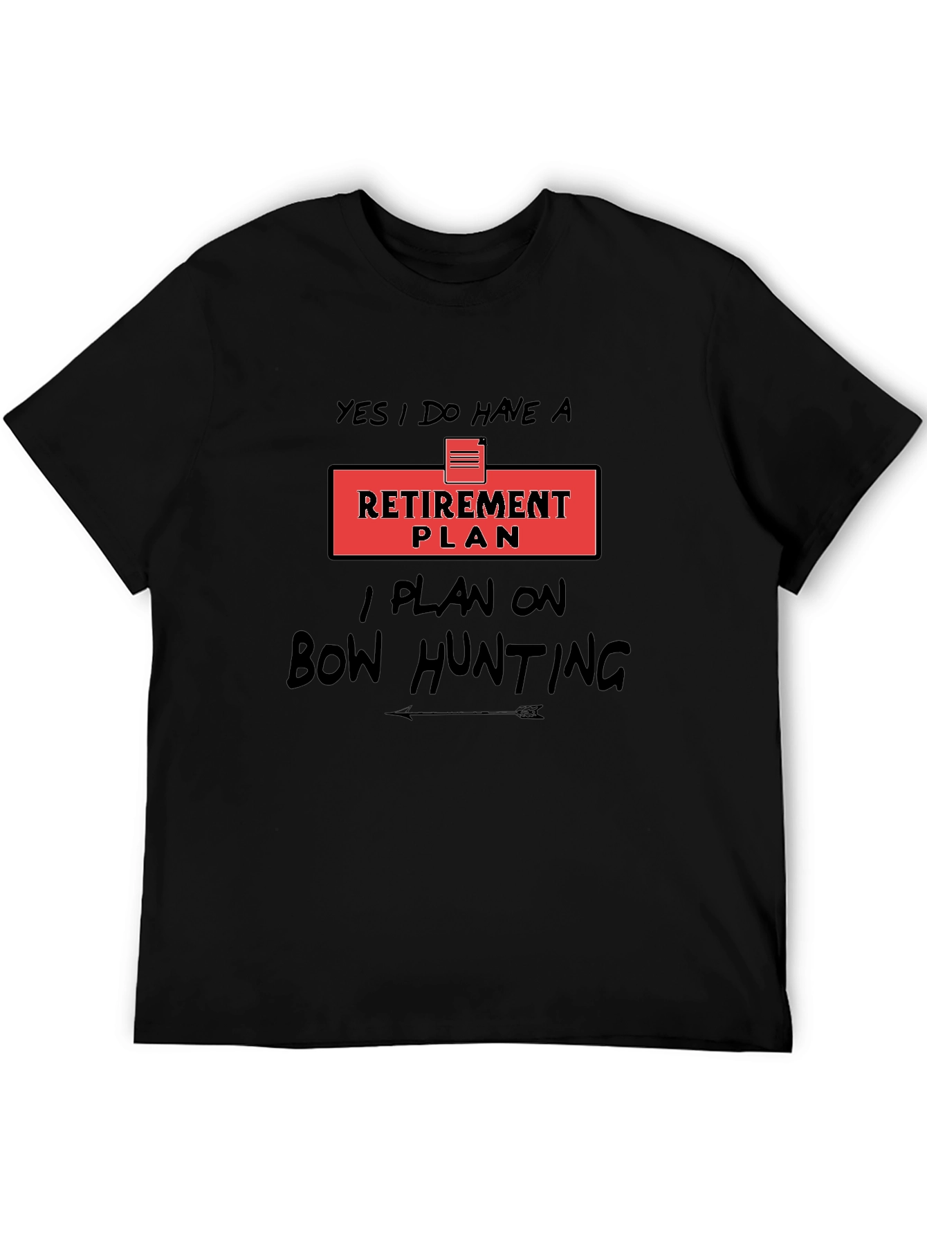 Retirement Plan Bow Hunting Graphic Tee