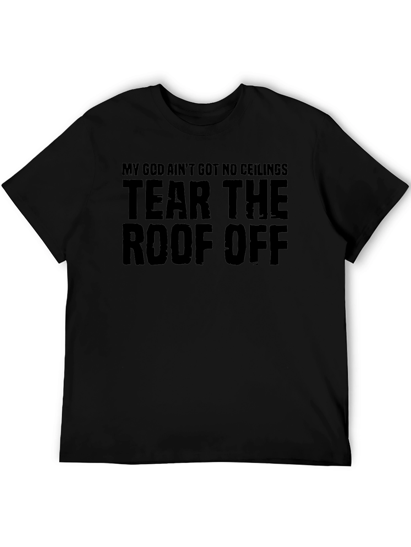Tear The Roof Off Graphic Tee