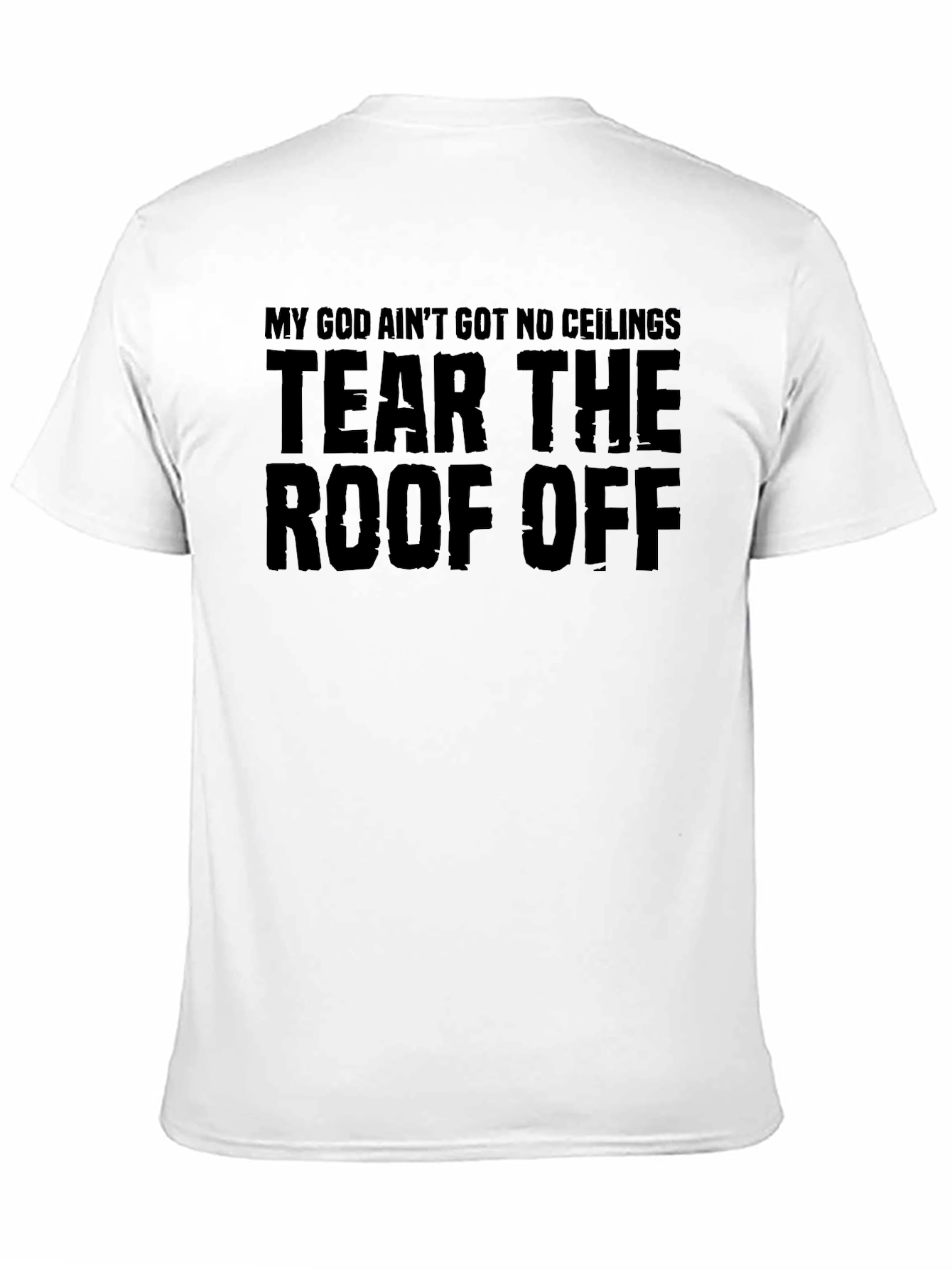 Tear The Roof Off Graphic Tee