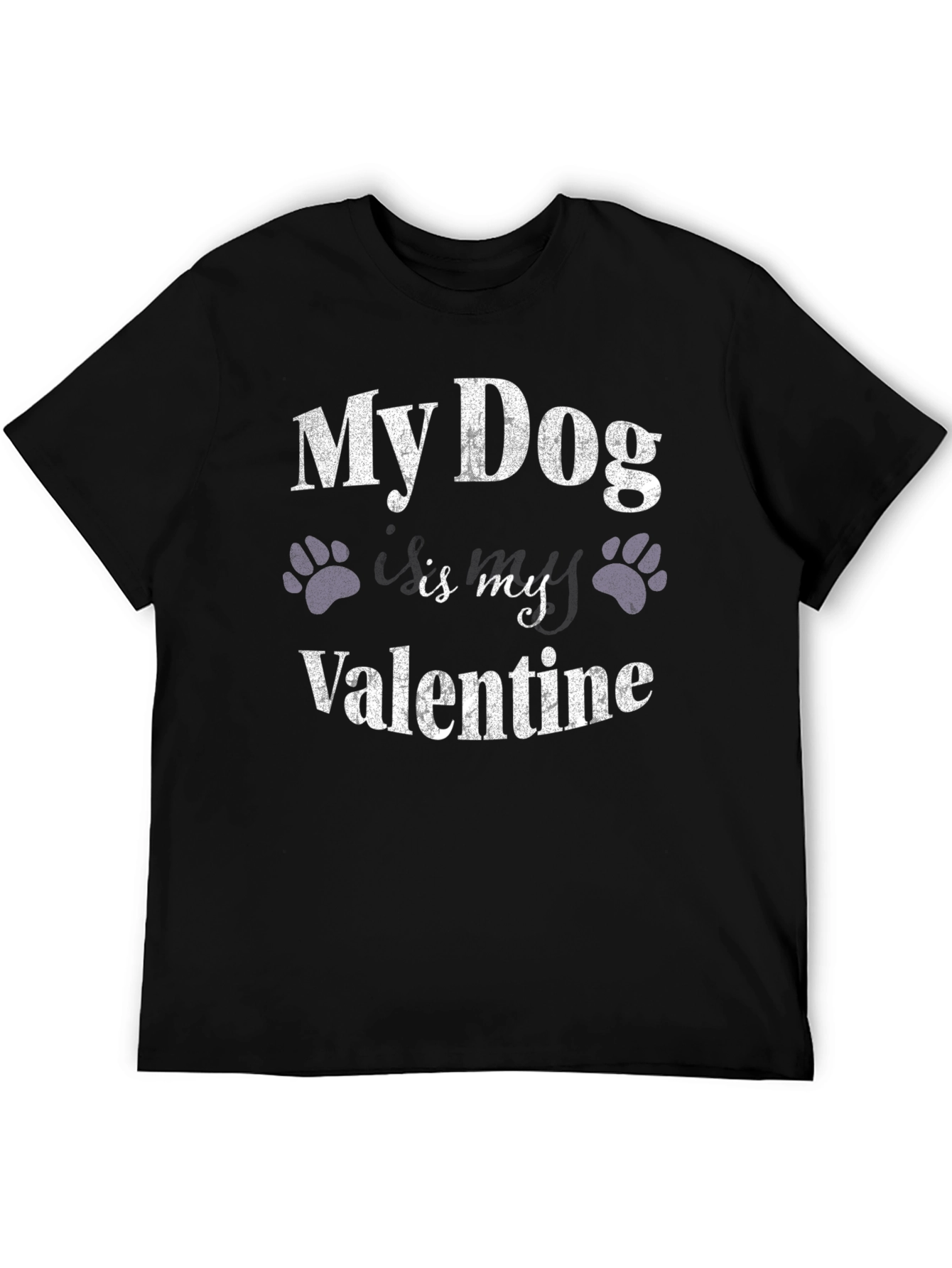 My Dog Is My Valentine T-Shirt