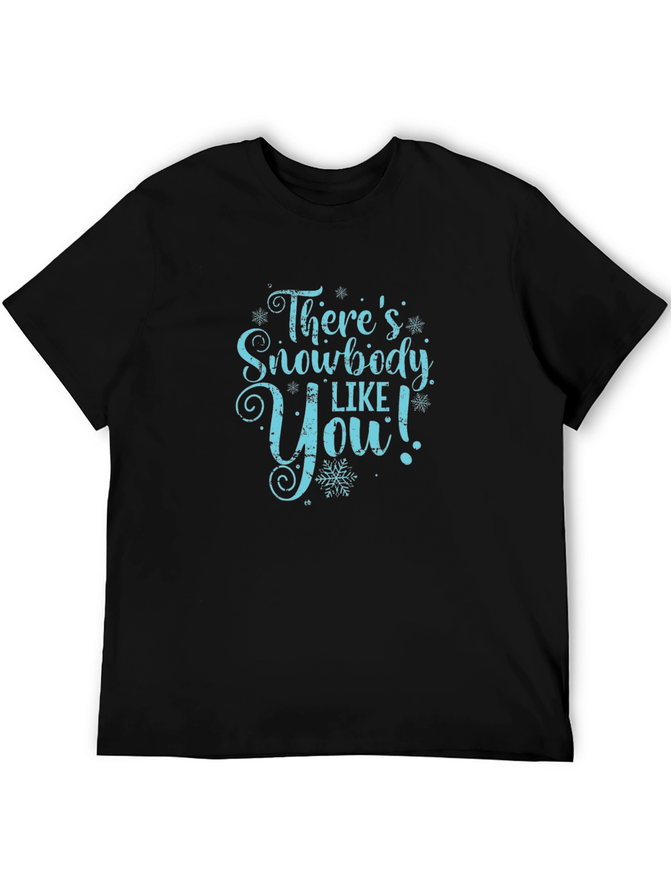 Snowbody Like You Black T-Shirt