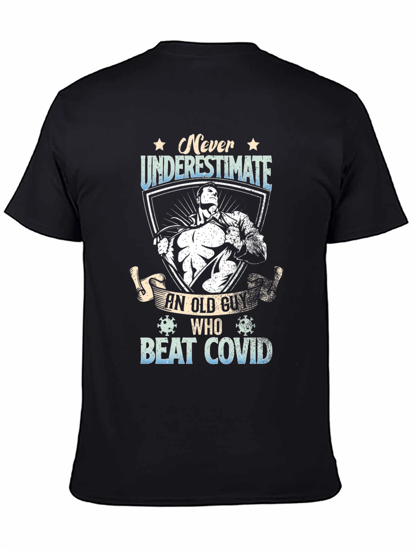 Never Underestimate Old Guy Beat Covid T-Shirt