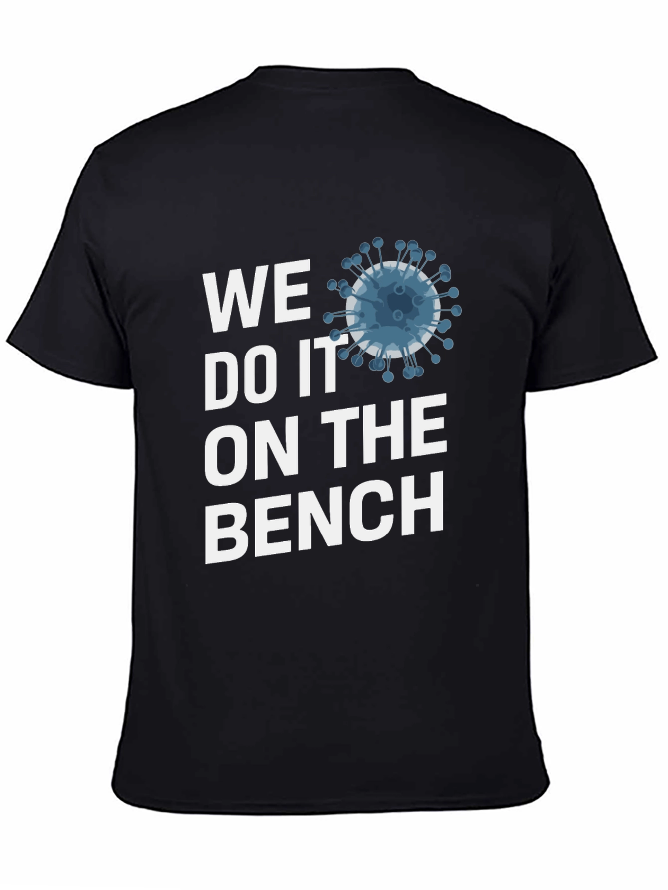We Do It On The Bench T-Shirt