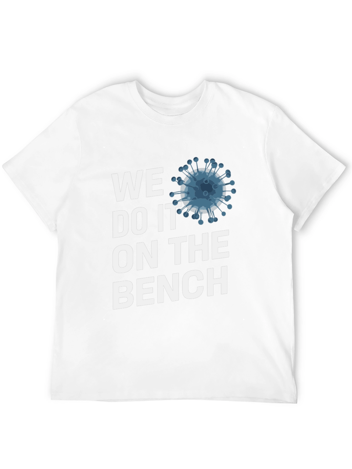 We Do It On The Bench T-Shirt