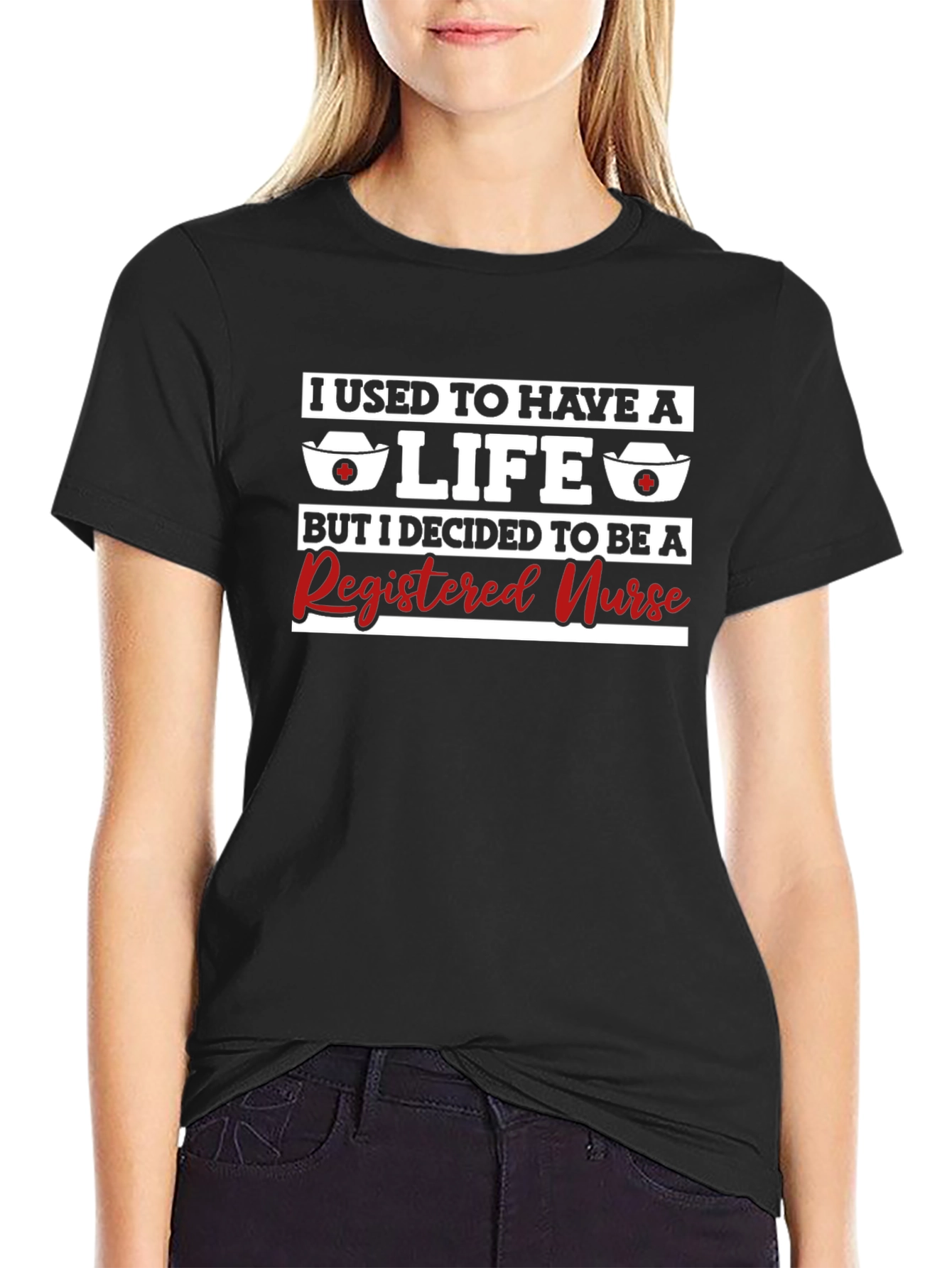 Registered Nurse T-Shirt - Funny RN Gift Tee