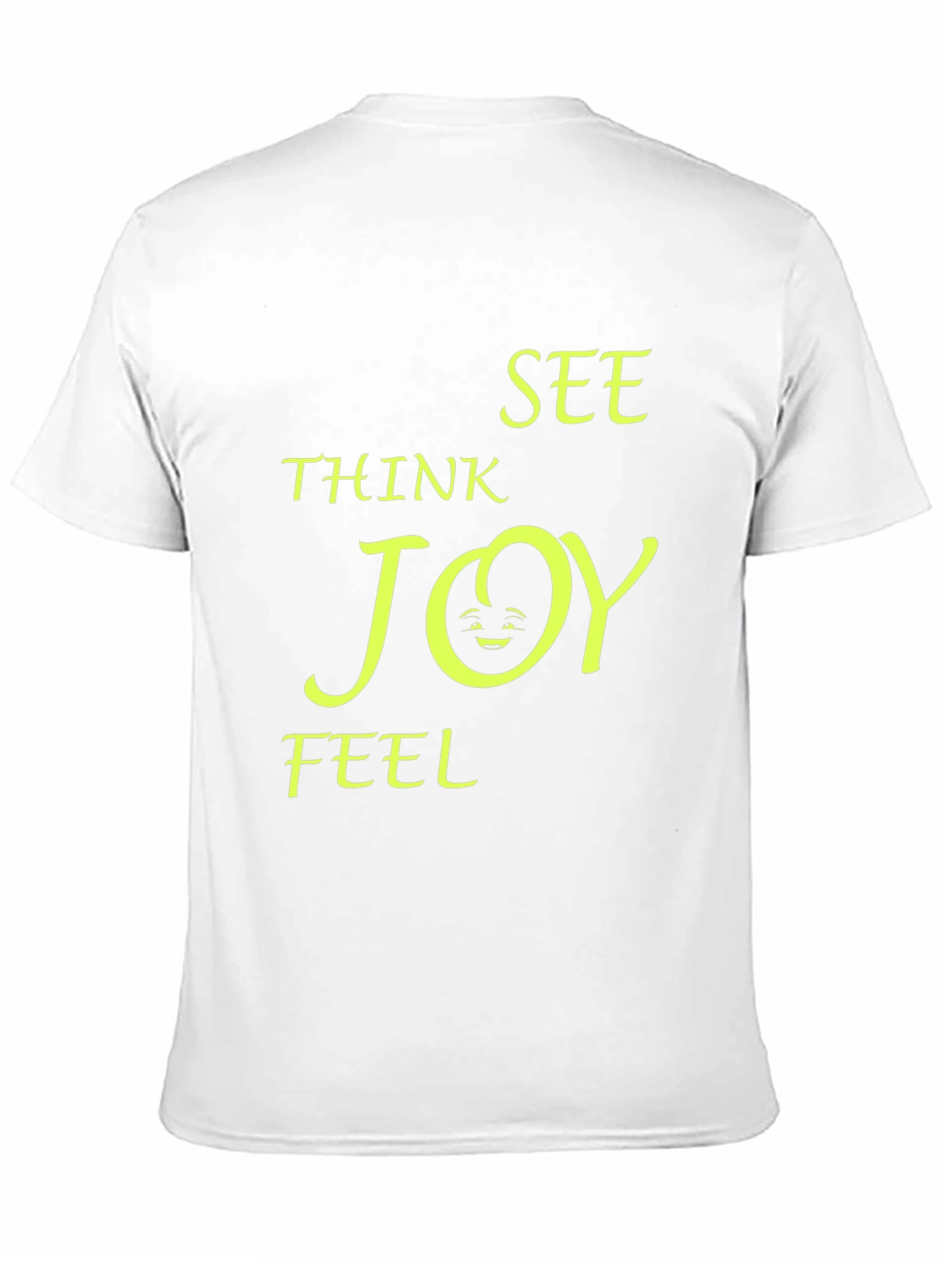 Think See Feel Joy T-Shirt