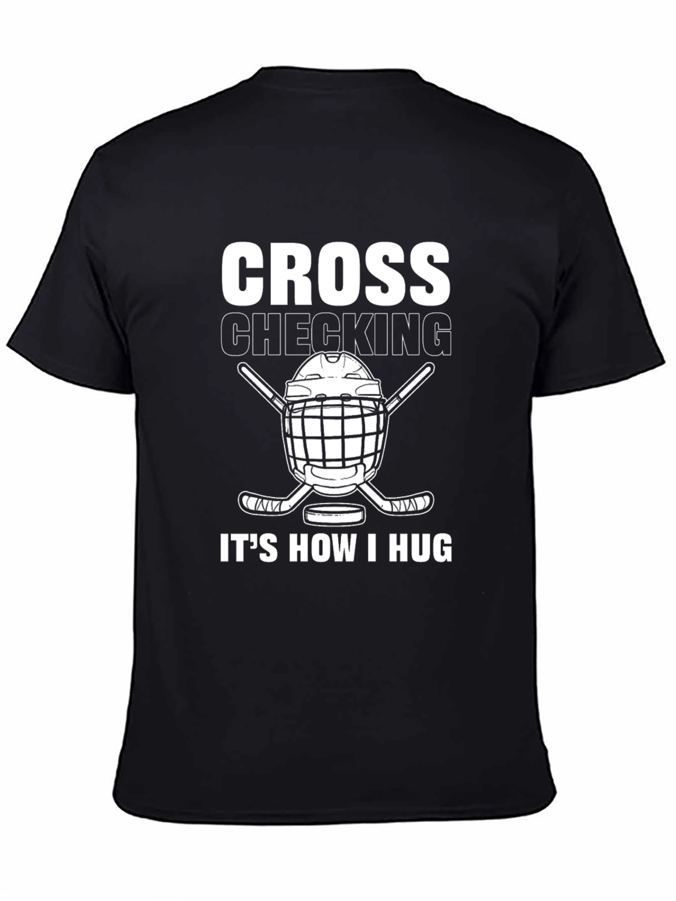 Cross Checking Hockey T-Shirt - How I Hug
