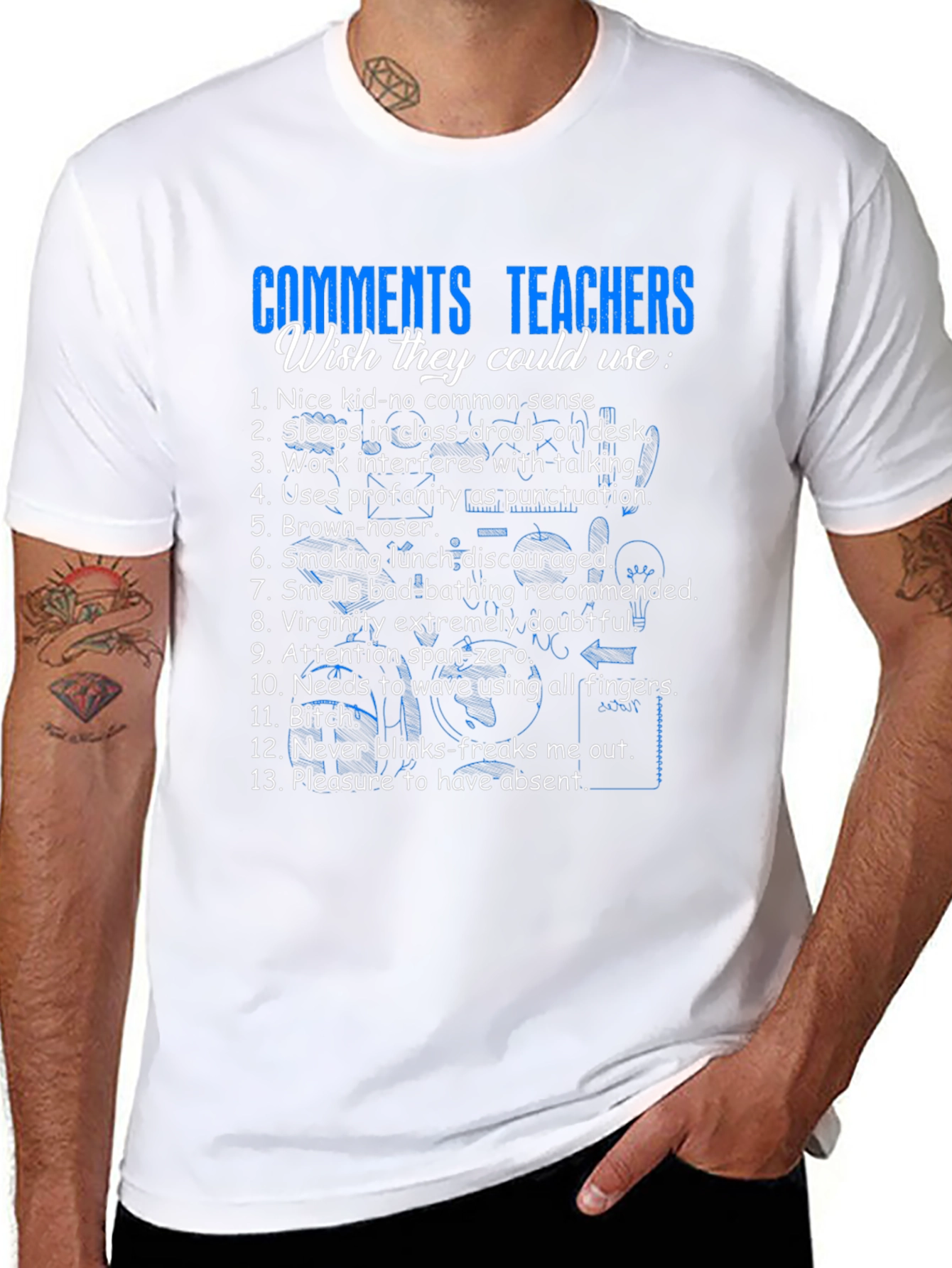 Teacher Humor T-Shirt - Funny School Comments