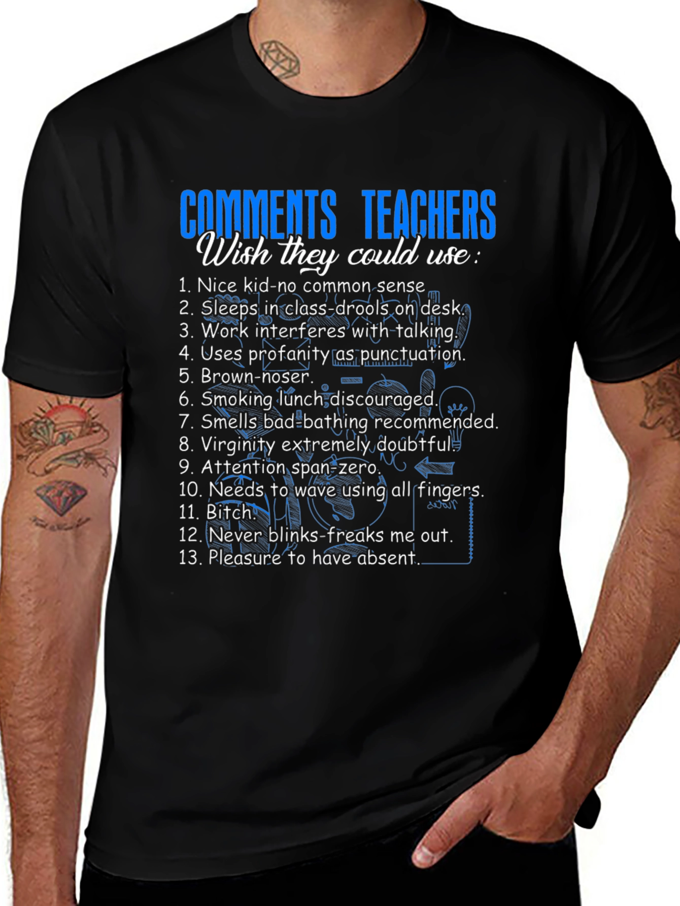 Teacher Humor T-Shirt - Funny School Comments
