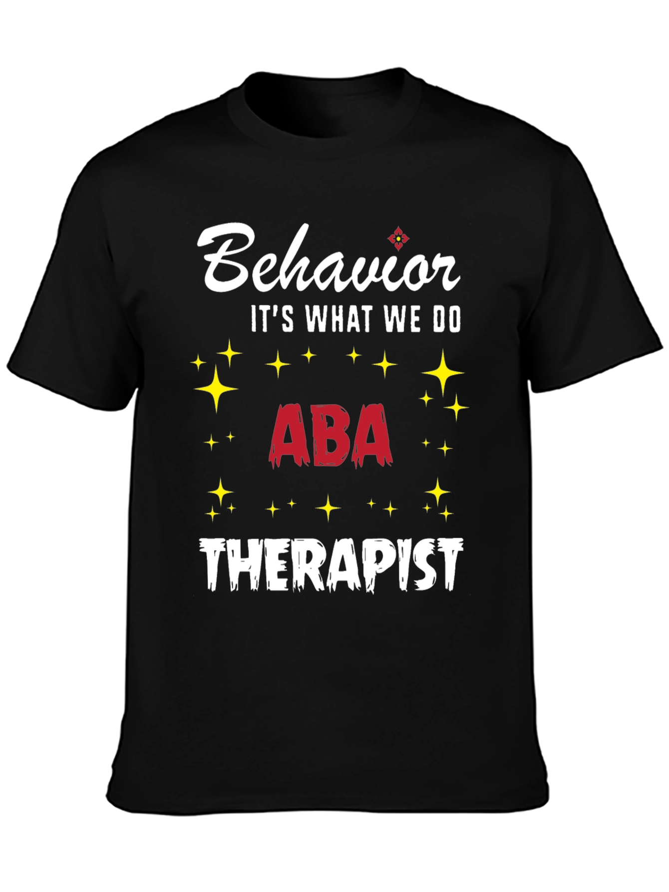 Behavior ABA Therapist T-Shirt