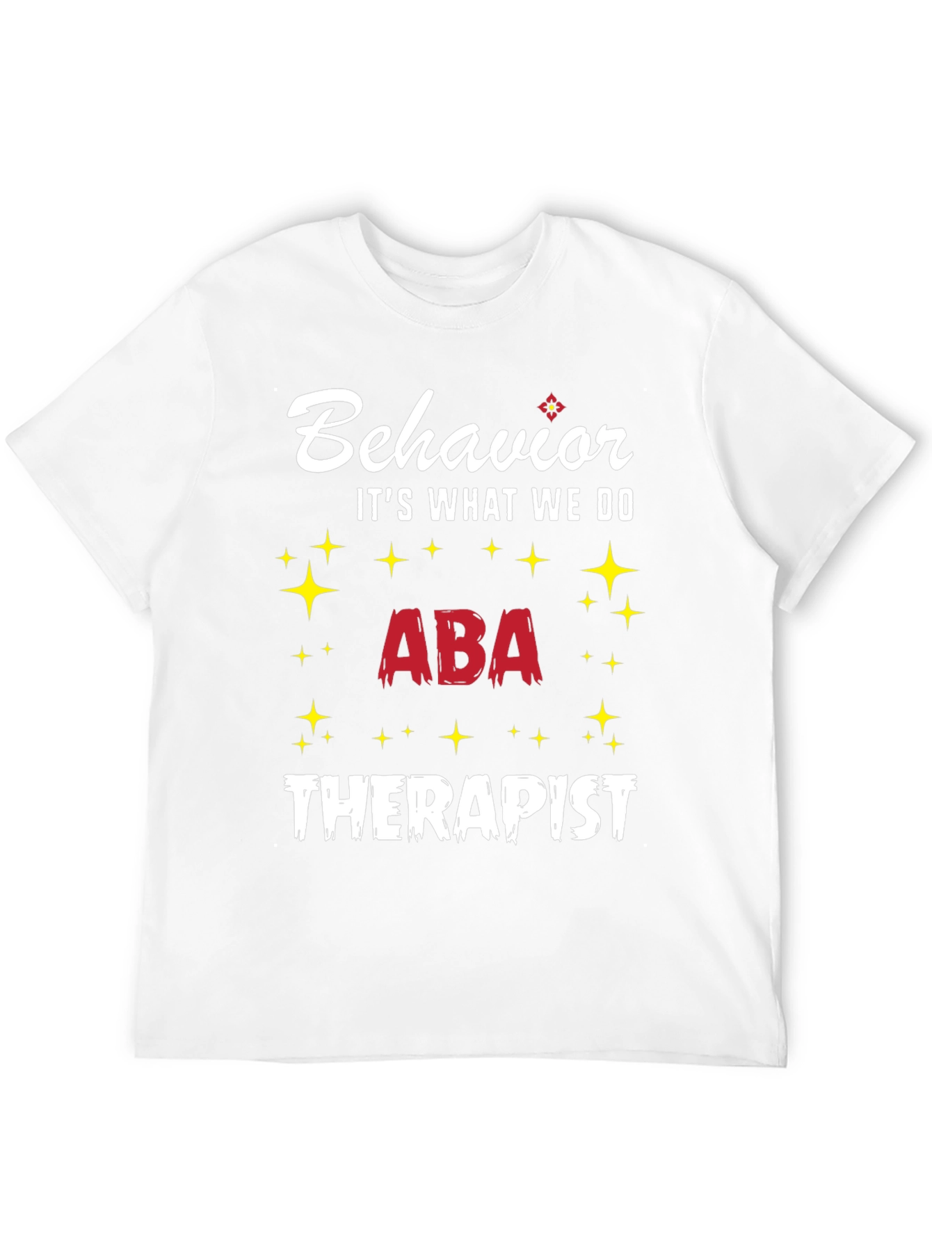 Behavior ABA Therapist T-Shirt