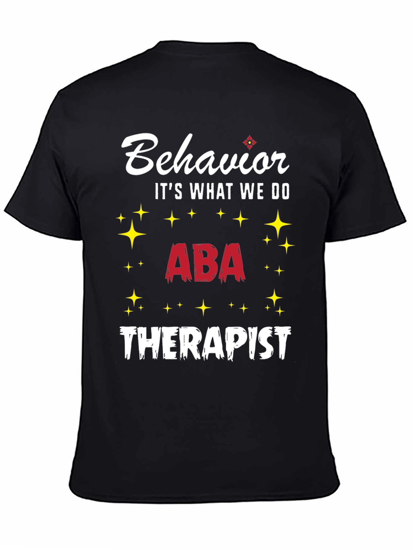 Behavior ABA Therapist T-Shirt