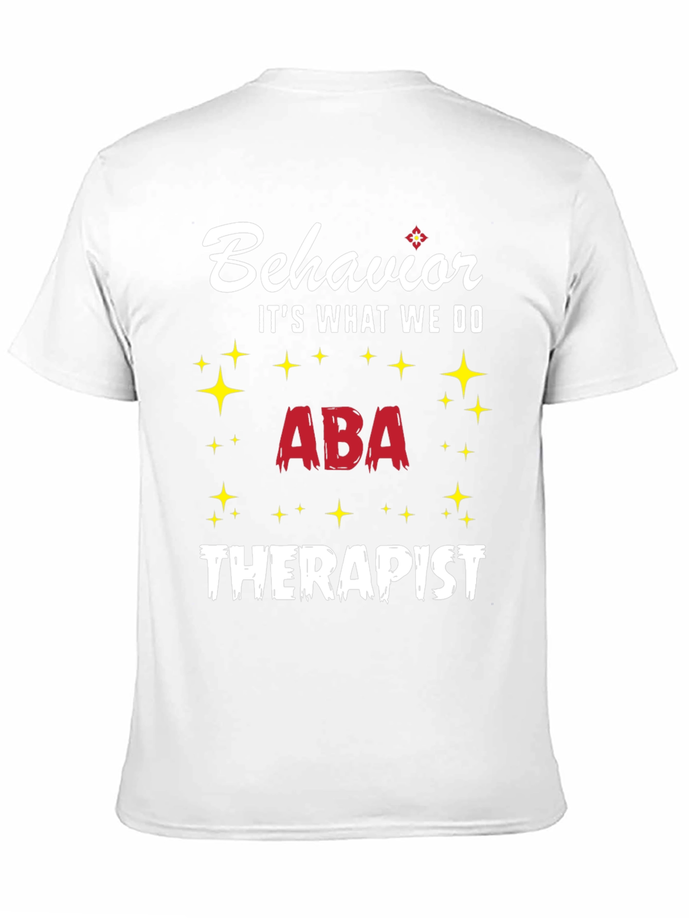 Behavior ABA Therapist T-Shirt