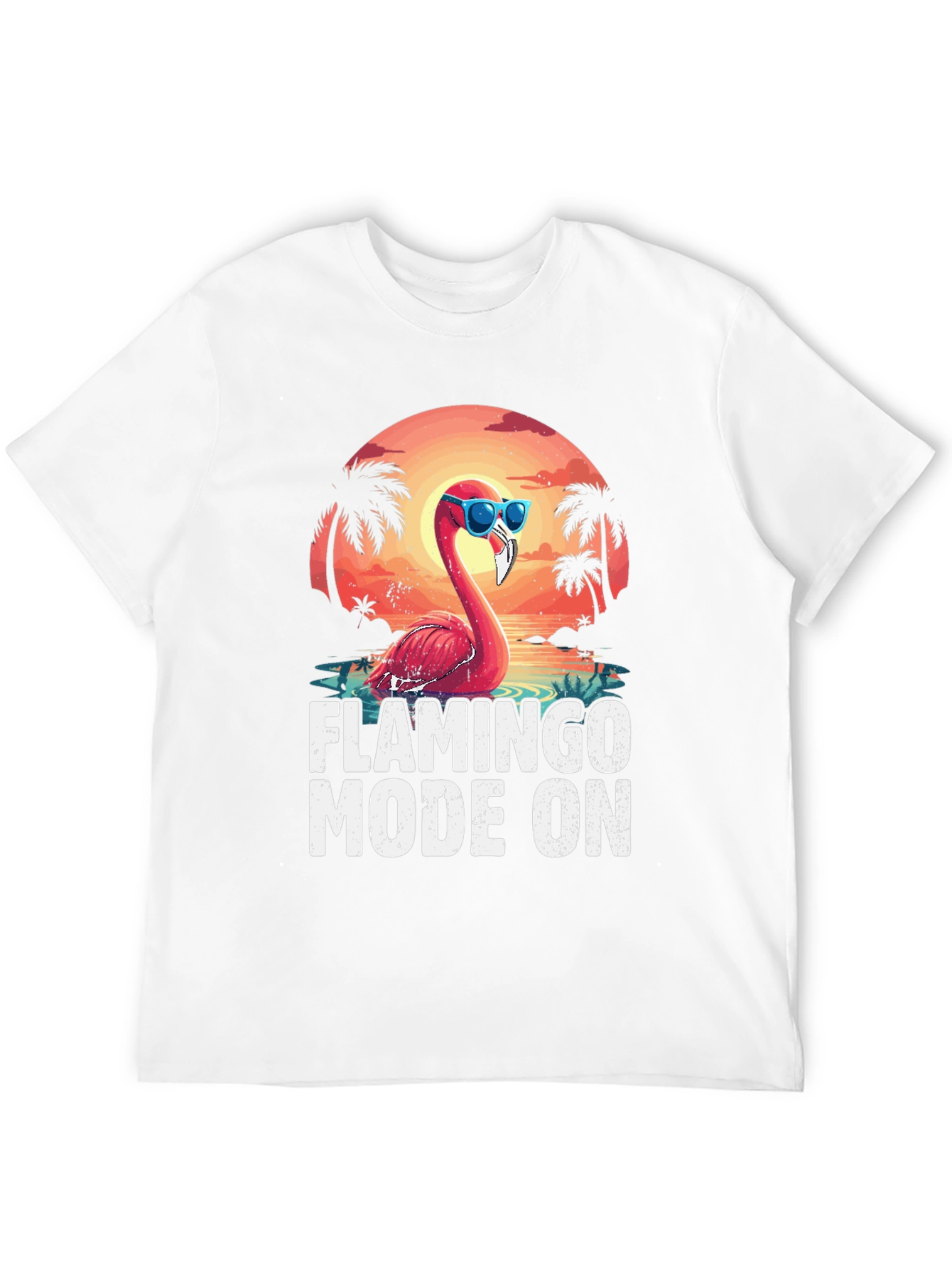 Flamingo Mode On T-Shirt - Tropical Summer Tee