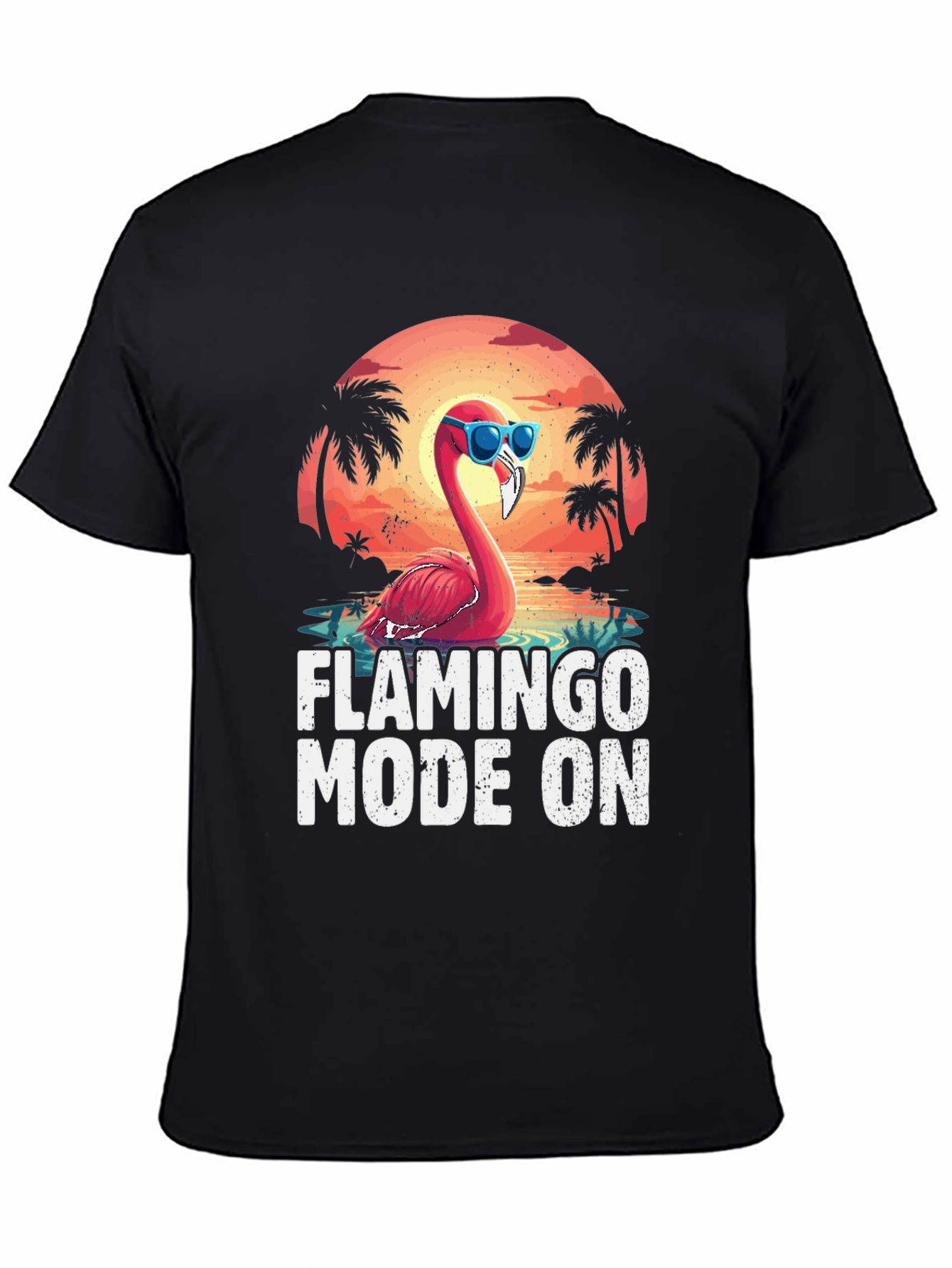 Flamingo Mode On T-Shirt - Tropical Summer Tee