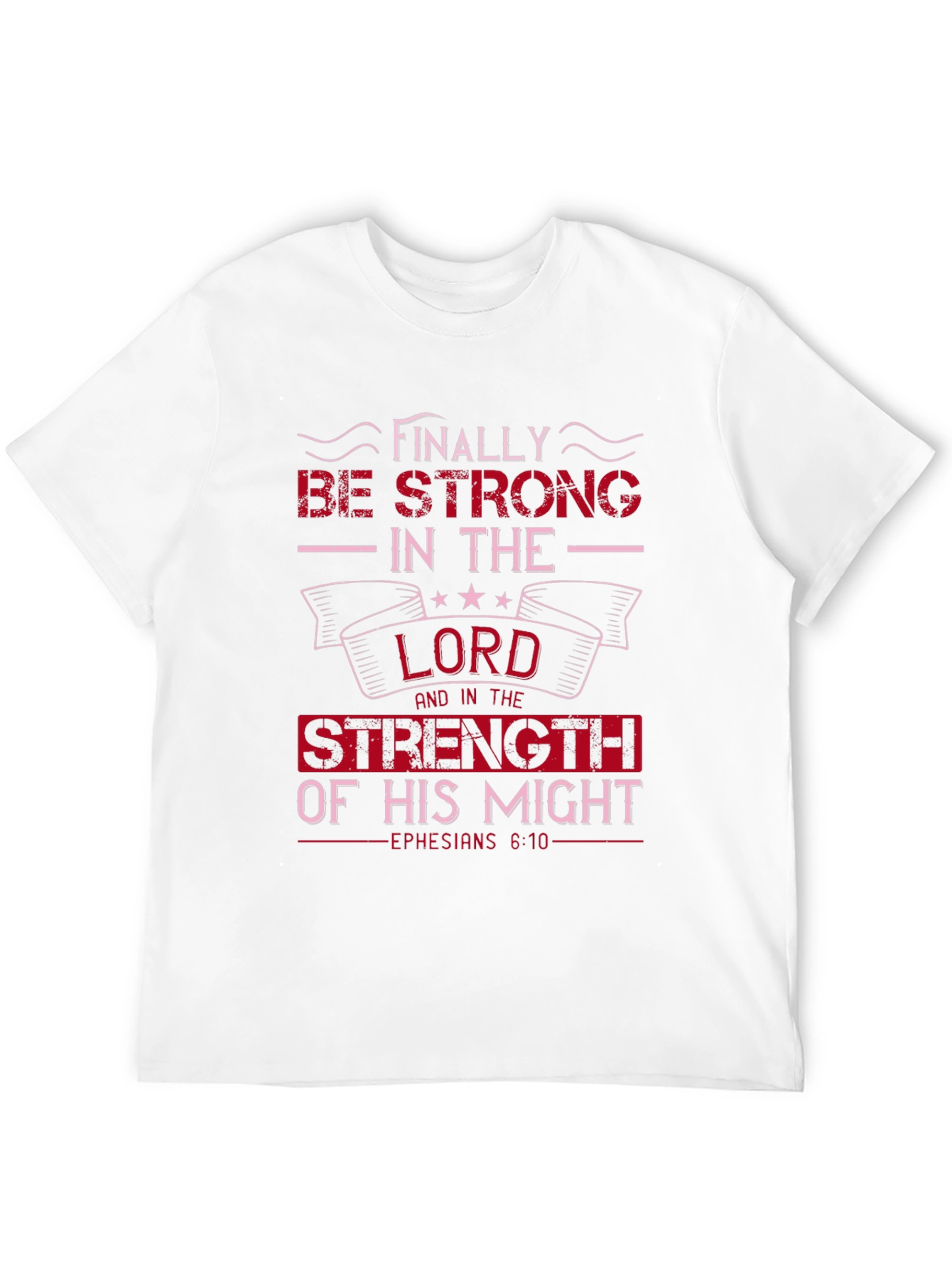 Be Strong in the Lord Graphic T-Shirt