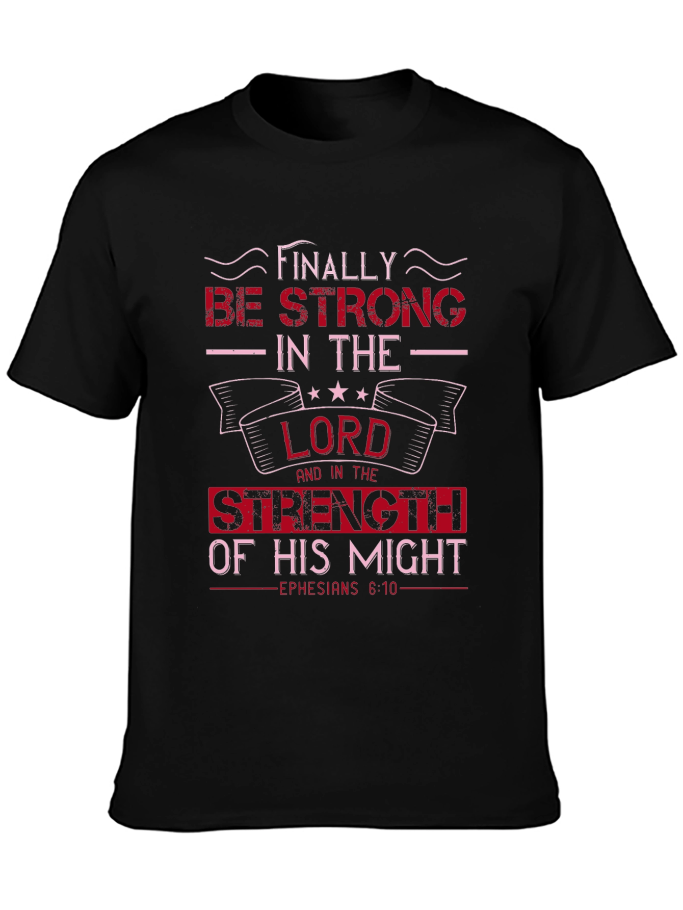 Be Strong in the Lord Graphic T-Shirt