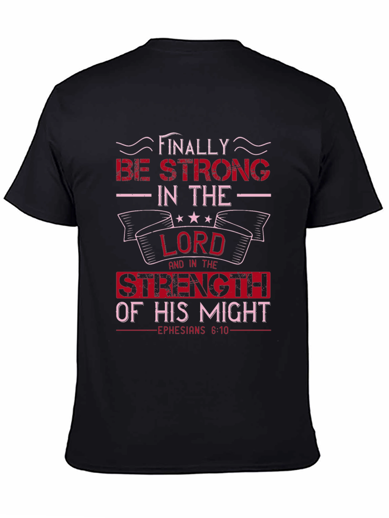 Be Strong in the Lord Graphic T-Shirt