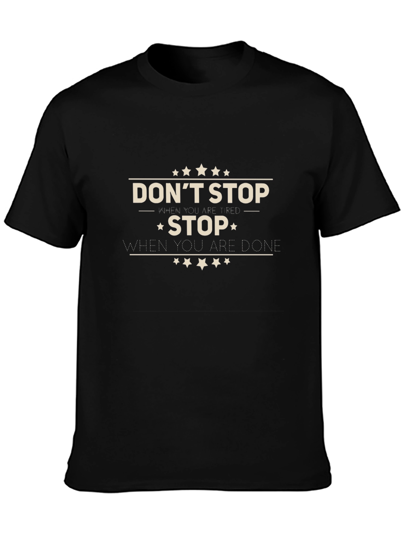 Dont Stop When Youre Tired T-Shirt