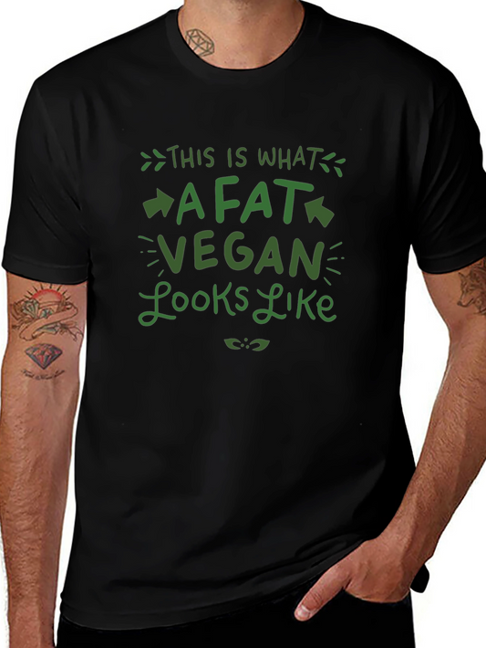 Funny Vegan T-Shirt - This is What a Fat Vegan Looks Like