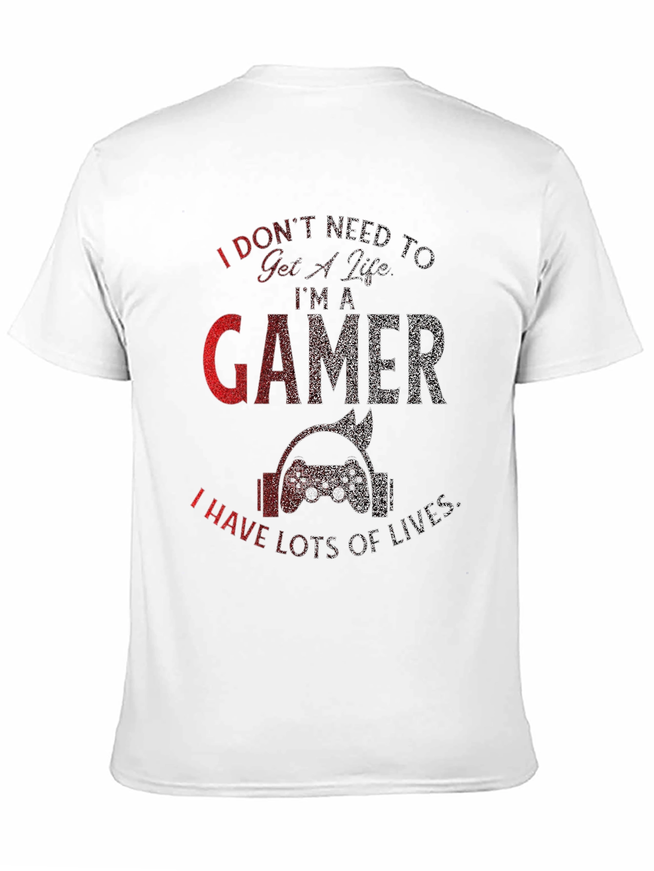 Im A Gamer T-Shirt - Lots Of Lives