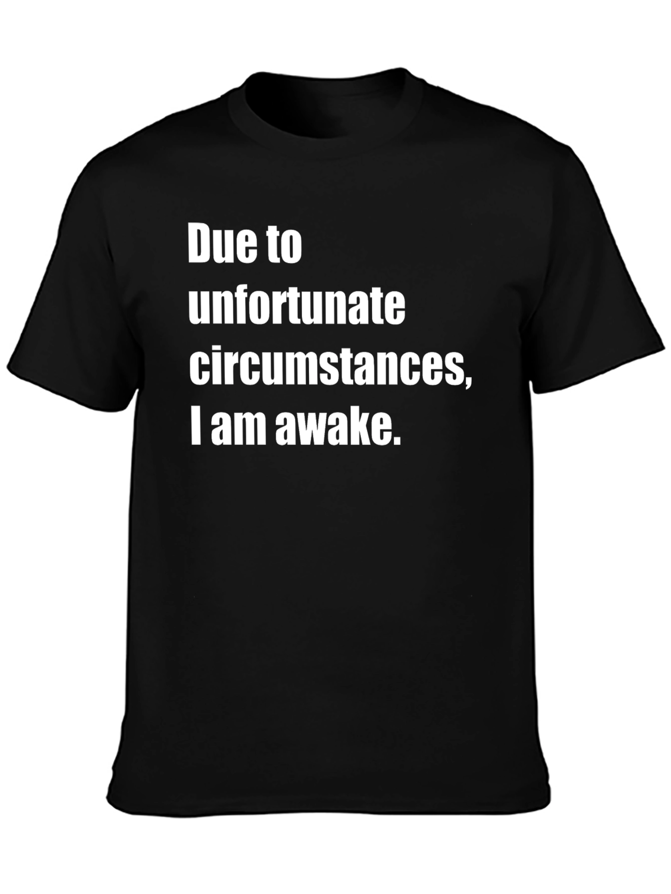 Unfortunate Circumstances Awake Graphic T-Shirt