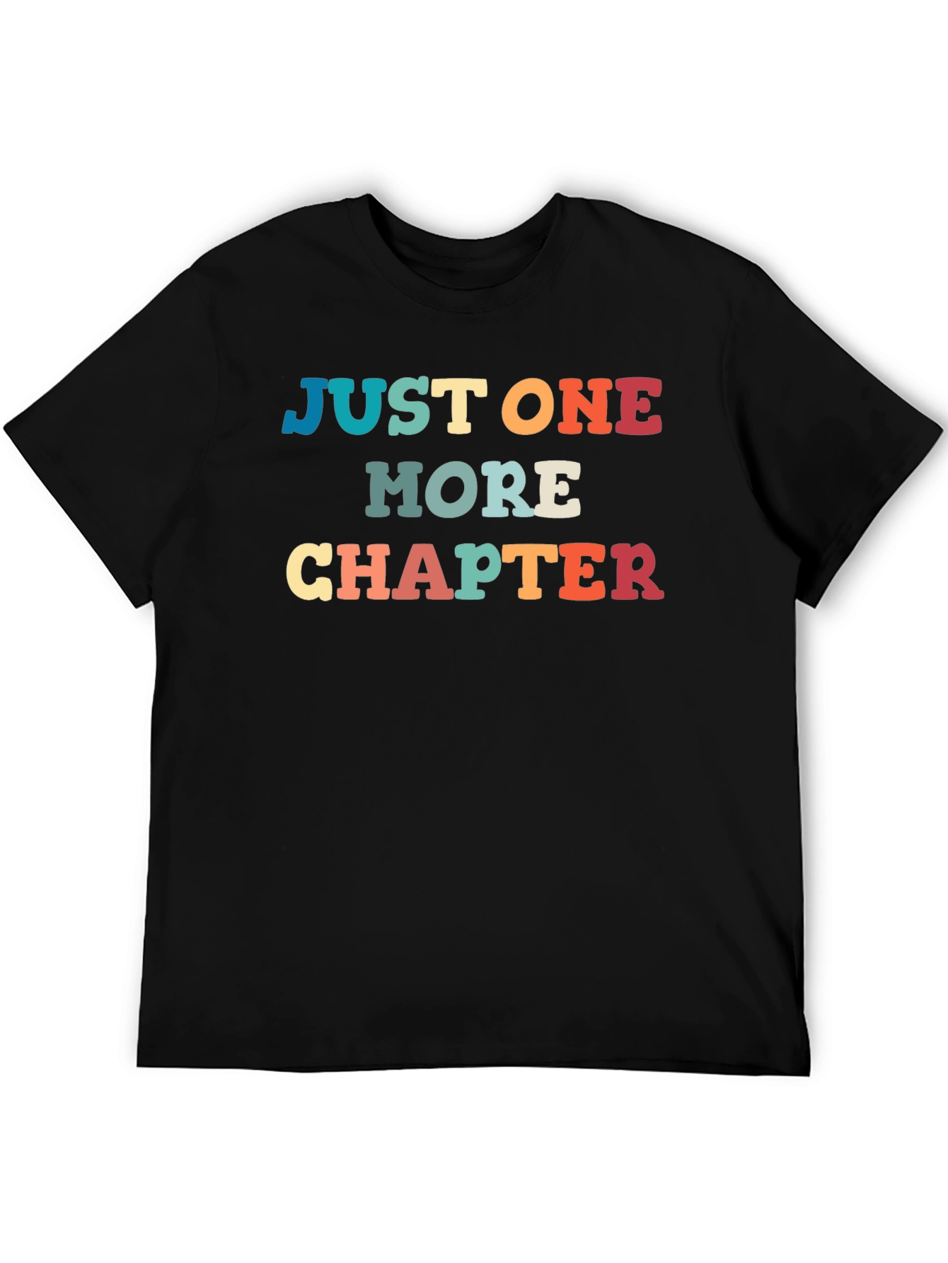 Just One More Chapter T-Shirt