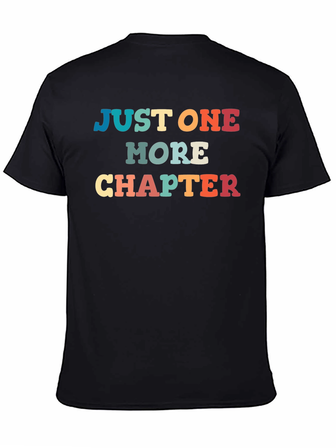 Just One More Chapter T-Shirt