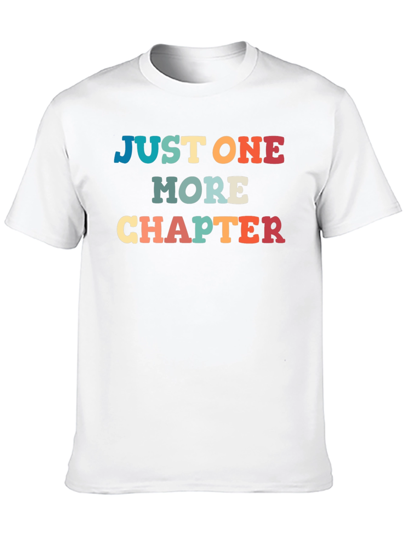 Just One More Chapter T-Shirt