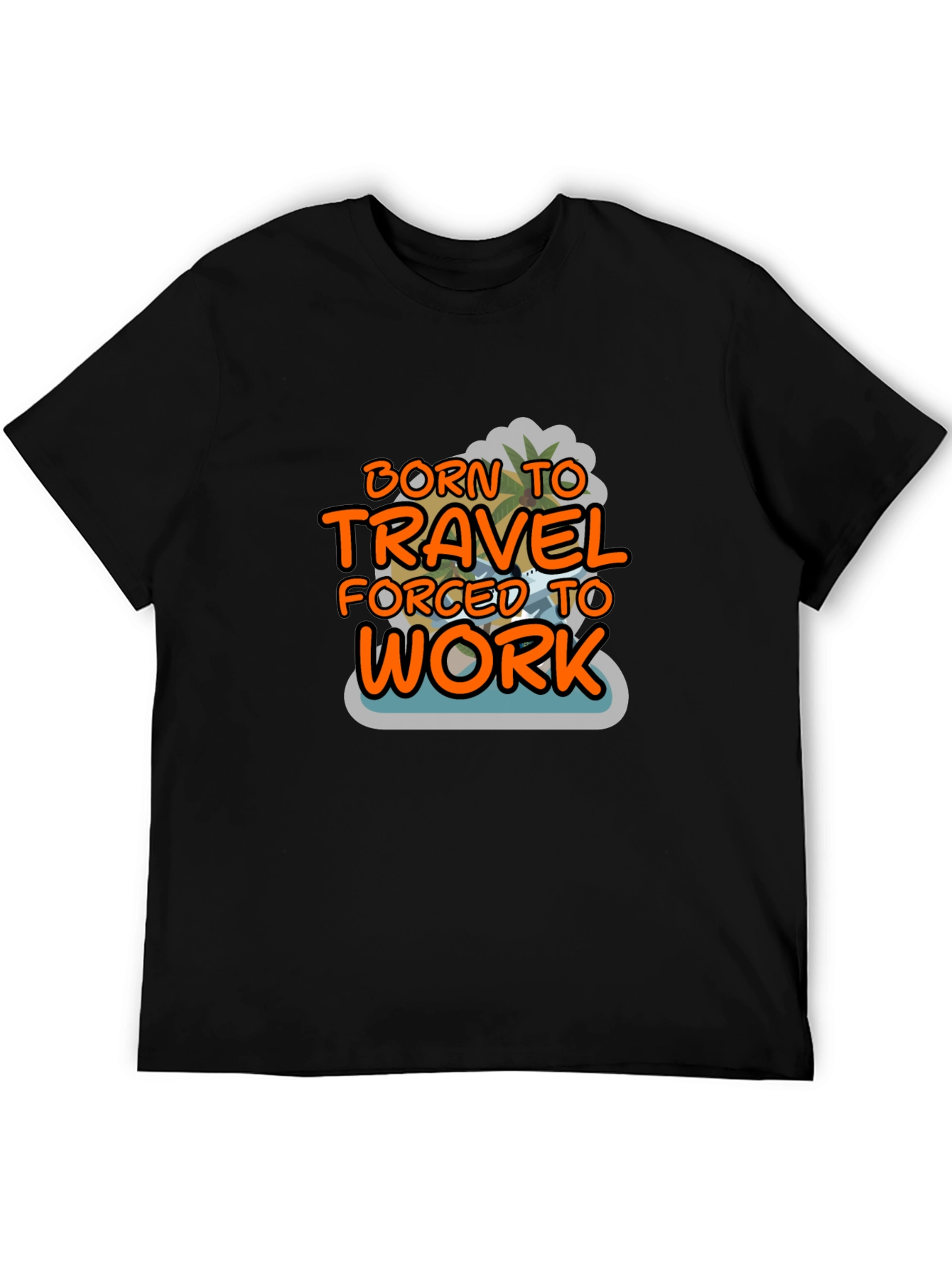 Born to Travel T-Shirt - Vacation Mode On!