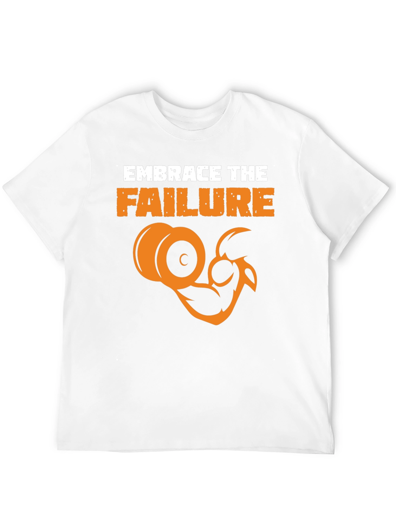 Embrace The Failure Gym T-Shirt