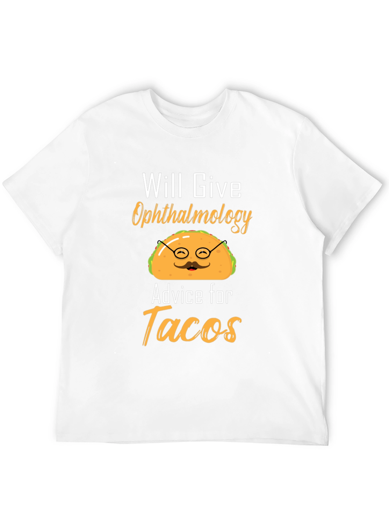 Ophthalmology Advice for Tacos Funny Graphic T-Shirt