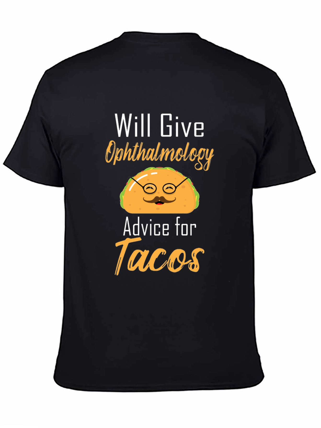 Ophthalmology Advice for Tacos Funny Graphic T-Shirt