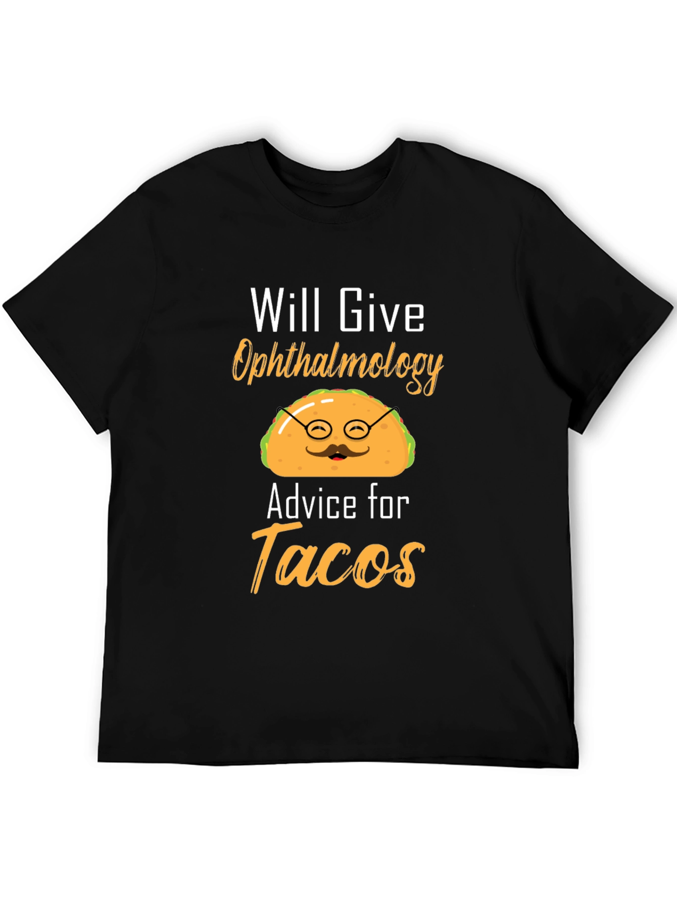 Ophthalmology Advice for Tacos Funny Graphic T-Shirt