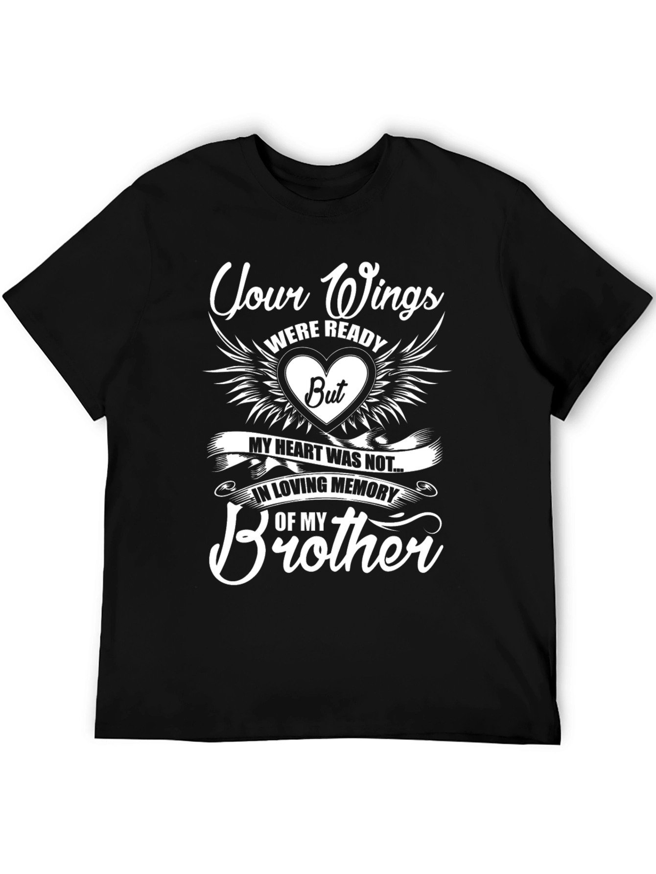 Memorial Brother T-Shirt - Your Wings Were Ready