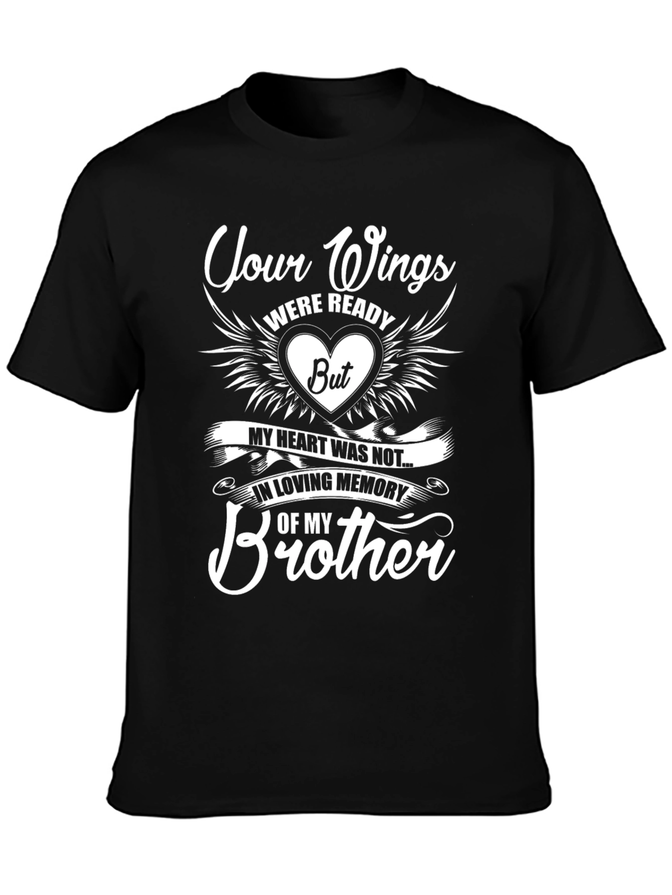Memorial Brother T-Shirt - Your Wings Were Ready