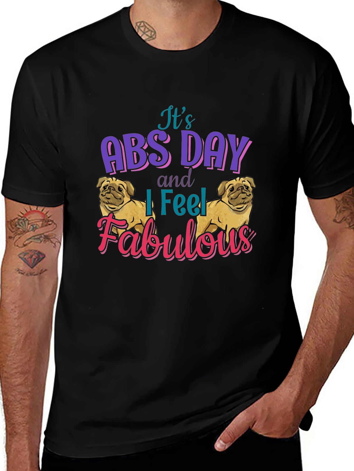Its Abs Day I Feel Fabulous T-Shirt