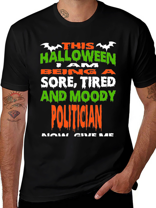 Halloween Sore Tired & Moody Politician T-Shirt