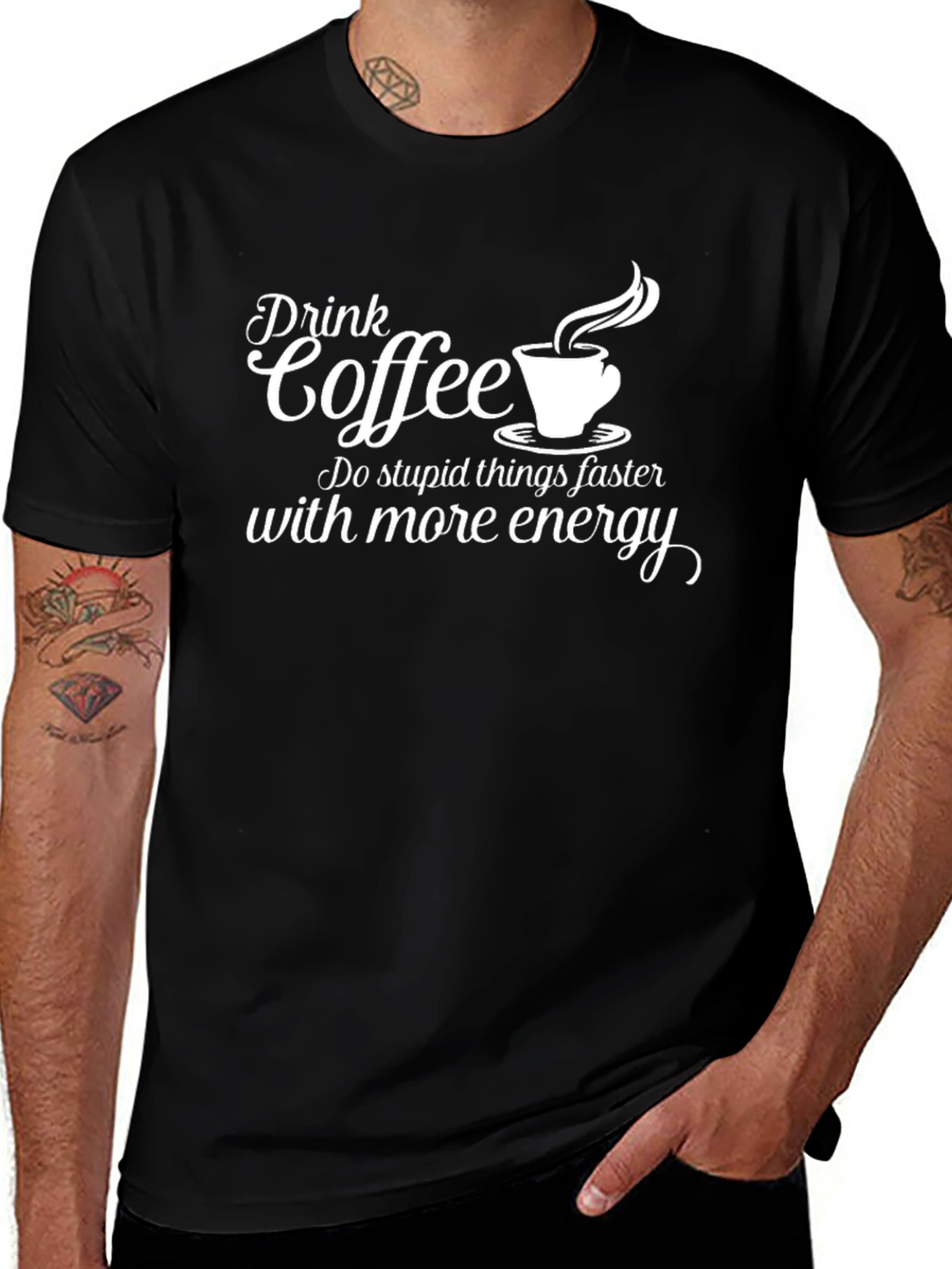 Drink Coffee Do Stupid Things Faster Graphic T-Shirt
